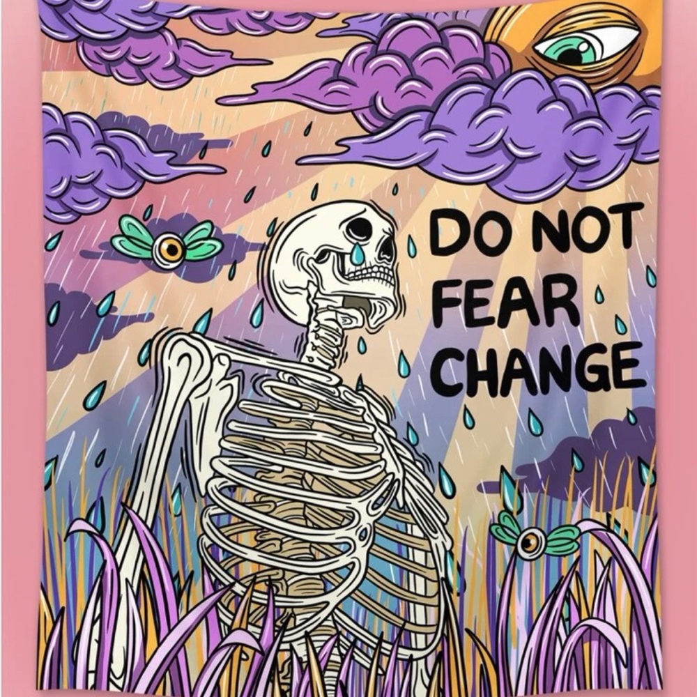 Do not fear change skeleton tapestry